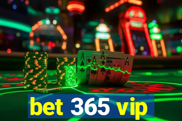 bet 365 vip